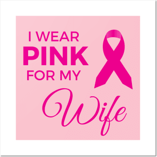 I WEAR PINK FOR MY WIFE Posters and Art